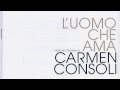 senza farsi male-Carmen Consoli-L'uomo che ama ...