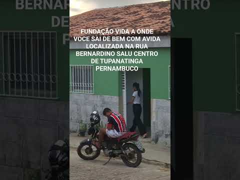 FUNDAÇÃO VIDA RENOVANDO VIDAS EM TUPANATINGA PERNAMBUCO