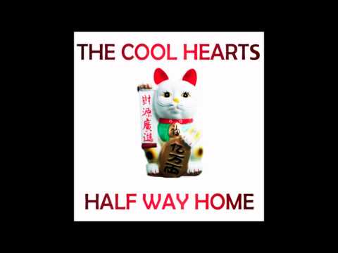 The Cool Hearts - Half Way Home