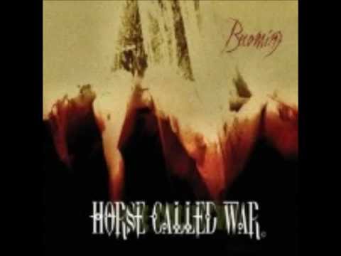 horse called war - i'm bleeding you