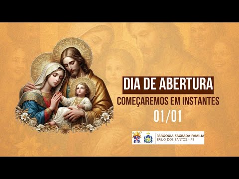 FESTA DA SAGRADA FAMÍLIA | ABERTURA - 01/01 | BREJO DOS SANTOS PB