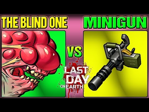 MINIGUN vs THE BLIND ONE - SEASON 29 - LDOE - LAST DAY ON EARTH