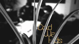 Cold War Kids - Mine Is Yours (Blended Babies Remix)