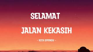 Download lagu Rita Effendy - Selamat Jalan Kekasih - Lirik Hits mp3