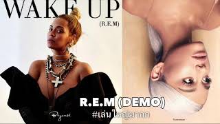 Beyoncé - Wake Up (R.E.M. Ariana Grande Demo) FULL