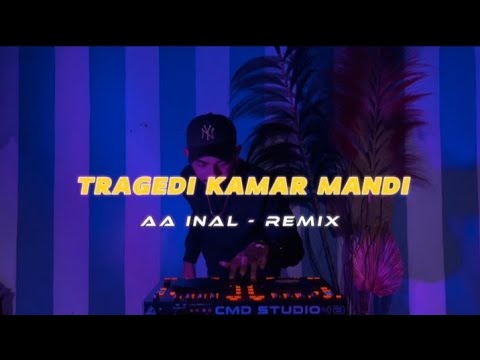 AA’INAL - TRAGEDI KAMAR MANDI [OFFICIAL MUSIC VIDEO] REMIX
