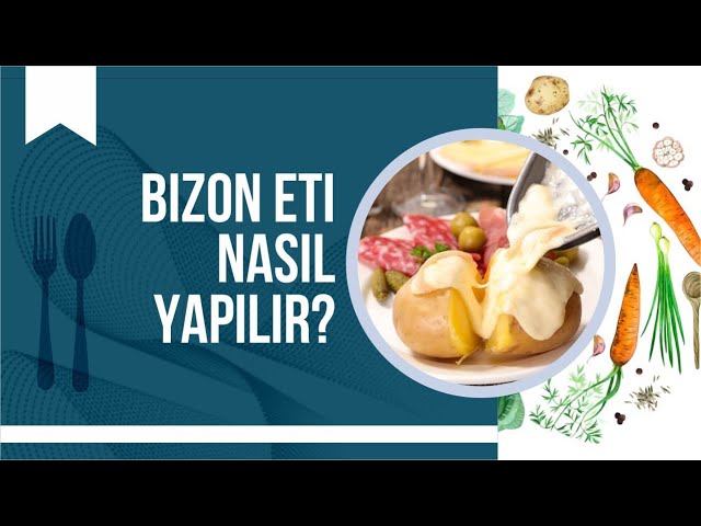Bizon eti nasıl yapılır?
