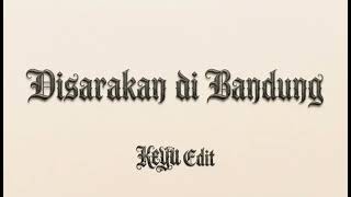 Download lagu Disarankan di Bandung (KEYUU Breakbeat Edit) mp3 Download lagu Disarankan di Bandung (KEYUU Breakbeat Edit) mp3
