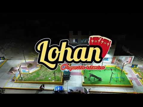 LLORARAS (NARANJA MIX) /RITMO LOHAN /CUMPLEAÑOS DE JULIO PAREDES - SAN CARLOS 2025