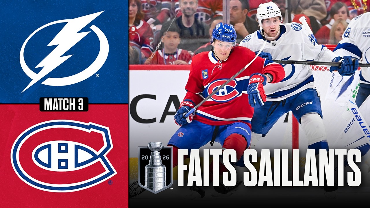 Lightning vs Canadiens, match no 3 | 24/04/26 | Faits saillants