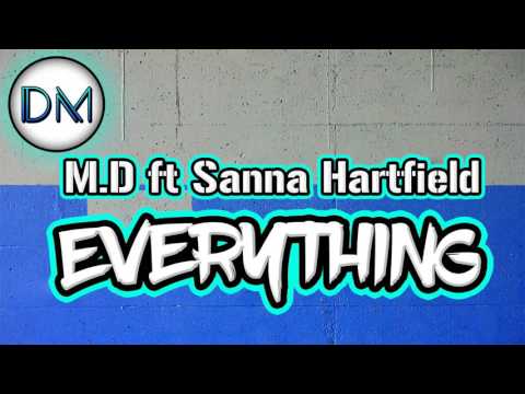 M.D - Everything ft Sanna Hartfield