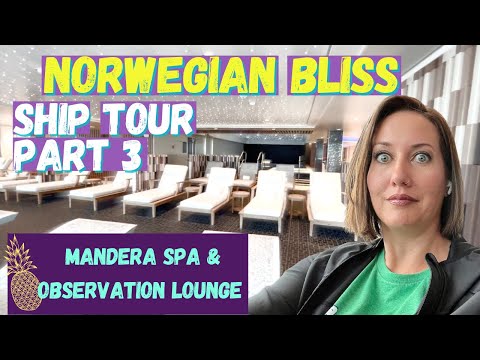 Norwegian Bliss Ship Highlights | Mandera Spa (my favorite) & Quick Peek Of Vibe Beach Club