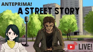 Anteprima "A street story"  Gameplay ITA (LIVE!)