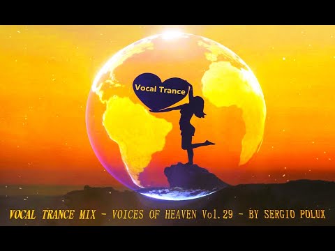 [TRANCE 2024] Vocal Trance Mix [Voices of Heaven Vol. 29] Best & Beautiful songs???? By #SergioPólux ????