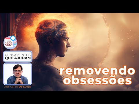 Pensamentos que ajudam - 108 - Removendo Obsessões