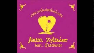 Anton Zylinder - Ein Liebeslied