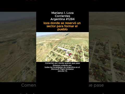 Mariano I. Loza, Corrientes desde el Microsoft Flight Simulator #marianoiloza #corrientes #msfs