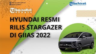 Jadi Special Display, Hyundai Resmi Luncurkan Bintang Baru Keluarga LMPV Stargazer di GIIAS 2022