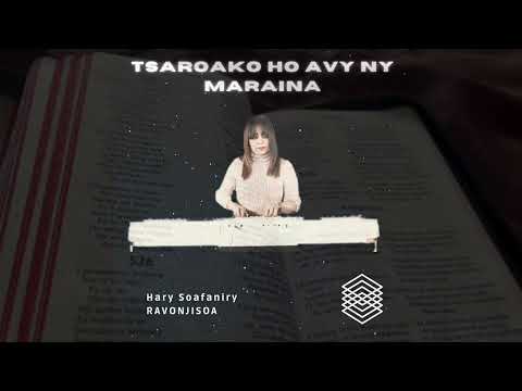 FIHIRANA FFPM 528  : TSAROKO HO AVY NY MARAINA  , Mpitendry Hary Soafaniry RAVONJISOA/RAJAONARIMANAN