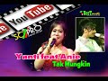 BEST Music Tak Mungkin Anie Ft Yanti