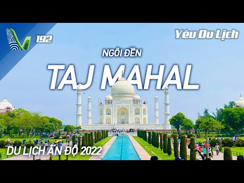 YDL #192: Taj Mahal com 400 metros de comprimento em Độ | Yêu Máy Bay