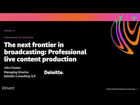 AWS re:Invent 2020: The next frontier in broadcasting: Professional live content production