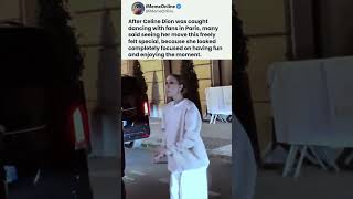 Celine Dion dances with fans in Paris and gives everyone a moment to remember #celinedion