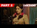 Lakshmi | Hindi Movie | Nagesh Kukunoor, Monali Thakur, Satish Kaushik | Part 2