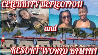Celebrity Reflection Cruise Dec 2025 | Florida Key West | Resorts World Bimini