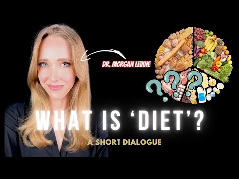 Diet: What It Is and What It Does | Morgan Levine