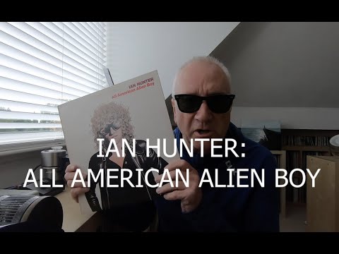 DAVE'S FAVES #2 IAN HUNTER All American Alien Boy