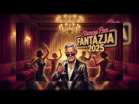 Starszy Pan - Fantazja 2025