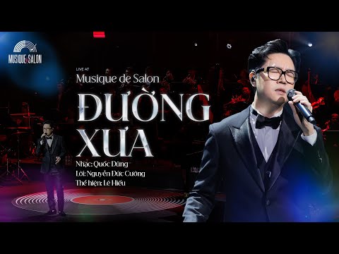 ĐƯỜNG XƯA | Quốc Dũng _ Nguyễn Đức Cường| Lê Hiếu | Musique de Salon