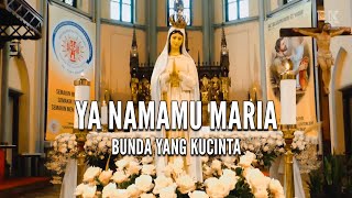Download lagu YA NAMAMU MARIA BUNDA YANG KUCINTA mp3