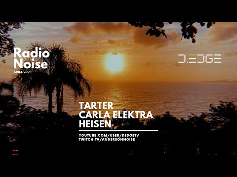 D-EDGE & RADIO NOISE #EP812 #djs TARTER + CARLA ELEKTRA + HEISEN