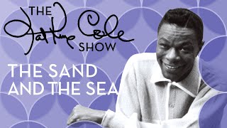 Nat King Cole - &quot;The Sand and The Sea&quot;