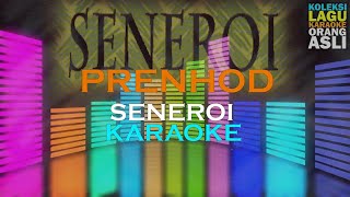 Download lagu PRENHOD | Seneroi (Karaoke) mp3