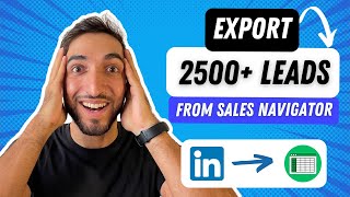 How To Export Over 2500 Leads on Linkedin Sales Navigator