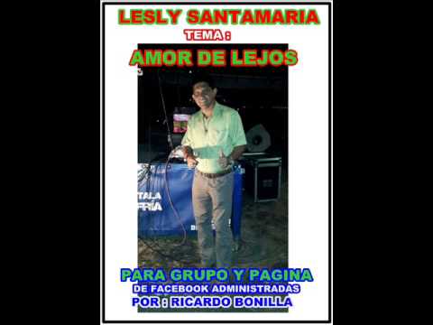 LESLY SANTAMARIA - AMOR DE LEJOS