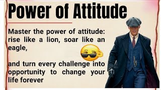 The Power of Attitude 💯 || How to Rise Like a Lion & Soar Like an Eagle || learning English 🧠