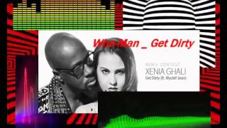 Who-man feat. Wyclef Jean and Xenia Ghali - Get dirty