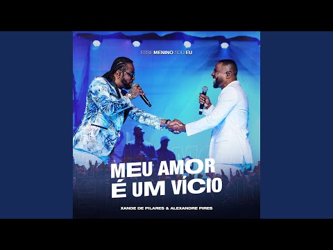 Meu Amor É um Vício (Ao Vivo)