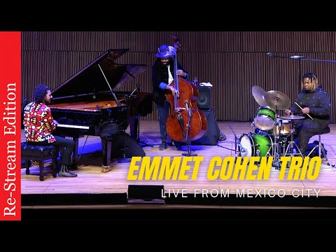 Re-Stream: Emmet Cohen Trio Live from Mexico City