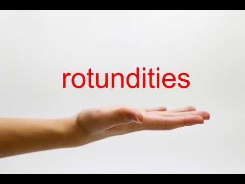 How to Pronounce rotundities - American English