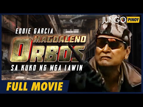 Magdaleno Orbos: Sa Kuko ng mga Lawin | Eddie Garcia | Full Tagalog Action Movie