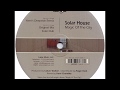 Solar House  -  Magic Of The City (Solar Dub)