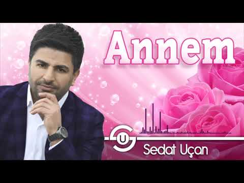 Sedat Uçan / Annem - Yeni İlahi