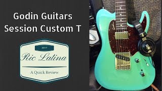Video thumbnail for Godin Guitars Session Custom T by Markey Blue Ric Latina Project