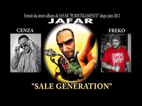 JAFAR feat FREKO DINGUE  & CENZA  "SALE GENERATION"