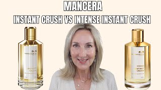 MANCERA INSTANT CRUSH  versus  NEW! INTENSE INSTANT CRUSH | PERFUME REVIEW